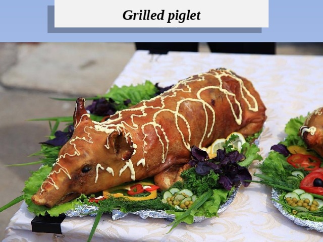 Grilled piglet 