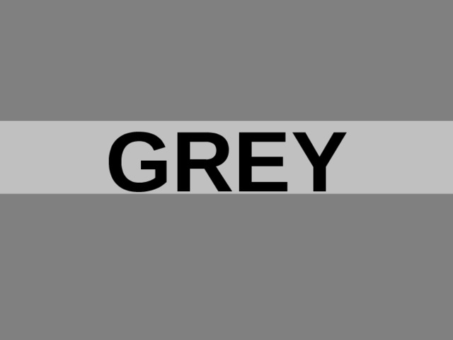 GREY 