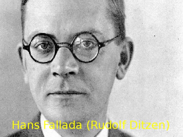 Hans Fallada (Rudolf Ditzen) 