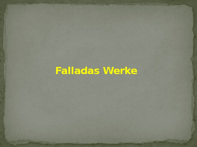 Falladas Werke   