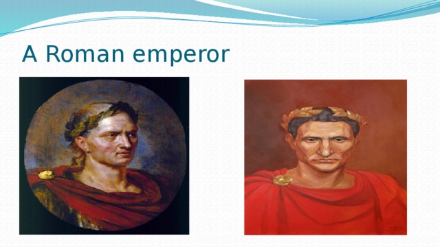 A Roman emperor 