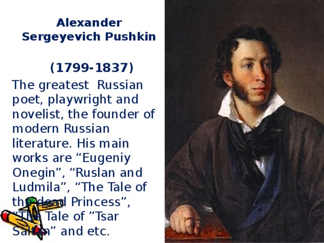 Pushkin is best known