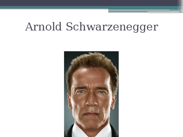  Arnold Schwarzenegger 