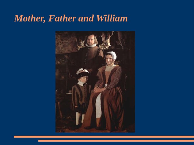 Mother, Father and William 