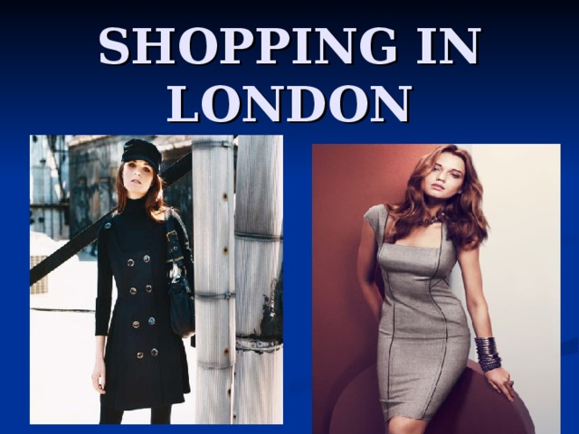 SHOPPING IN LONDON 