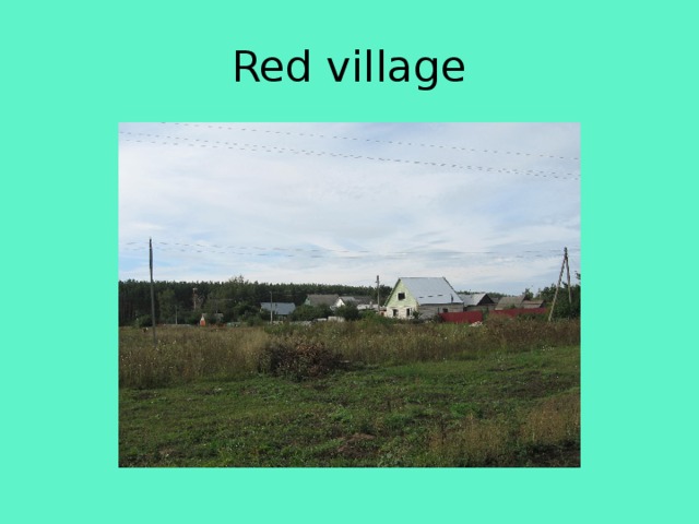 Red village 