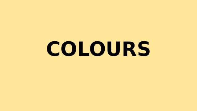 COLOURS 