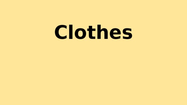 Clothes 