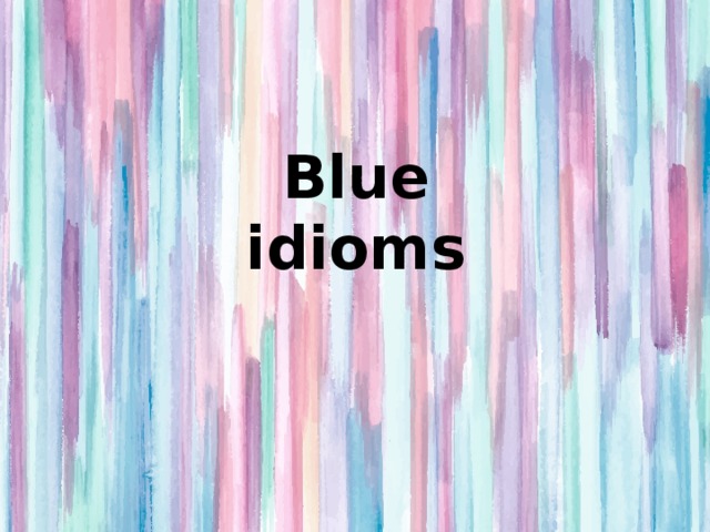 Blue idioms 