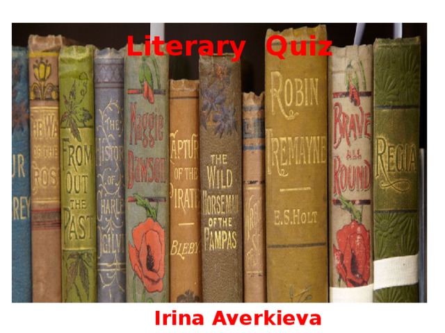 Literary Quiz Irina Averkieva 