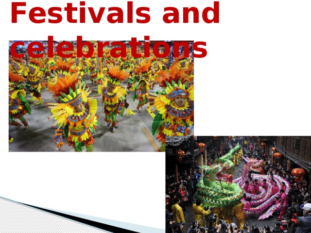Festivals and celebrations 