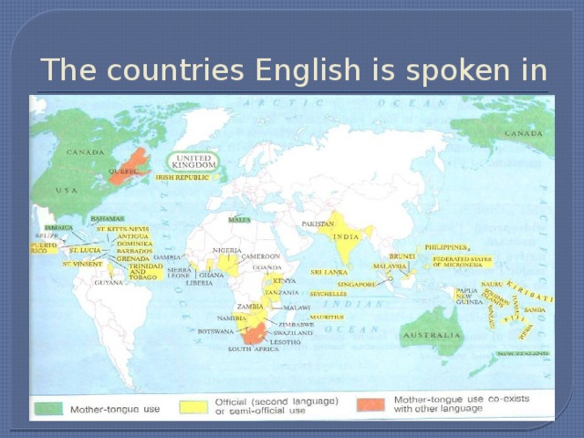 In which country is the highest. English as a mother tongue second and Foreign language. English Map mother tongue. Population of mother tongue Canada. 3) How many Countries have English as an Official language?.