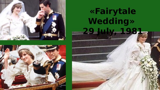 «Fairytale Wedding» 29 July, 1981 