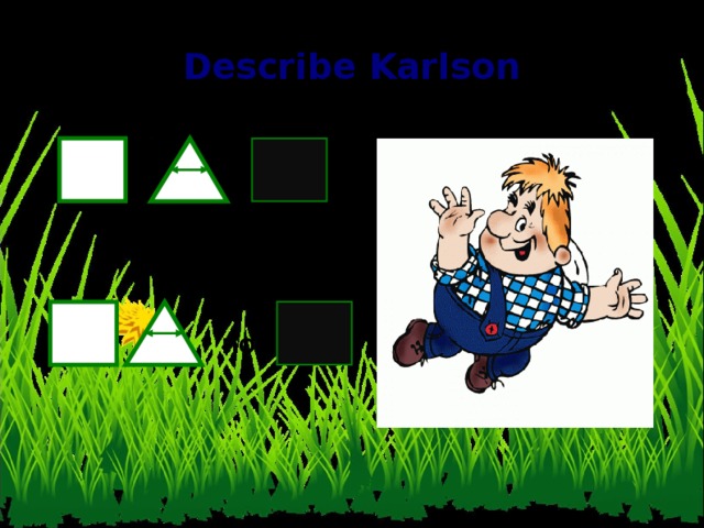 Describe Karlson not 5 