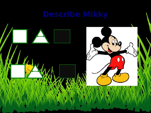 Describe Mikky not 6 