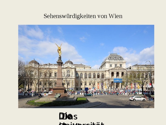 Sehenswürdigkeiten von Wien Die Universität Das Rathaus Die Staatsoper 