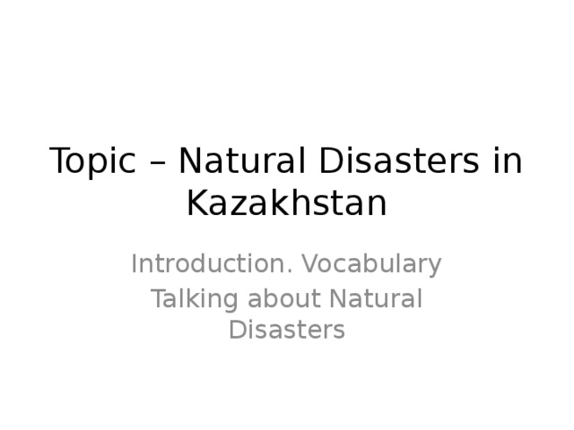 natural disasters in kazakhstan essay