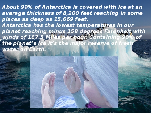 Antarctica has no government. Краткий пересказ the Challenge of Antarctica.