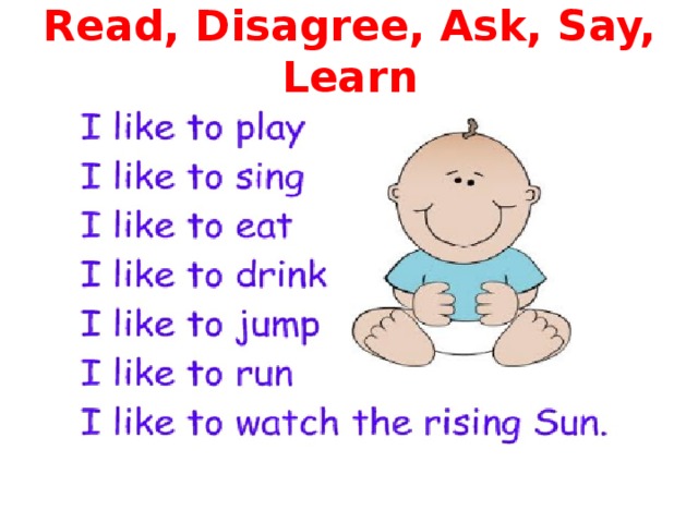 Read, Disagree, Ask, Say, Learn 