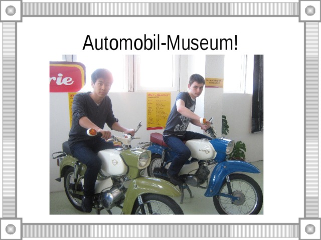 Automobil-Museum! 