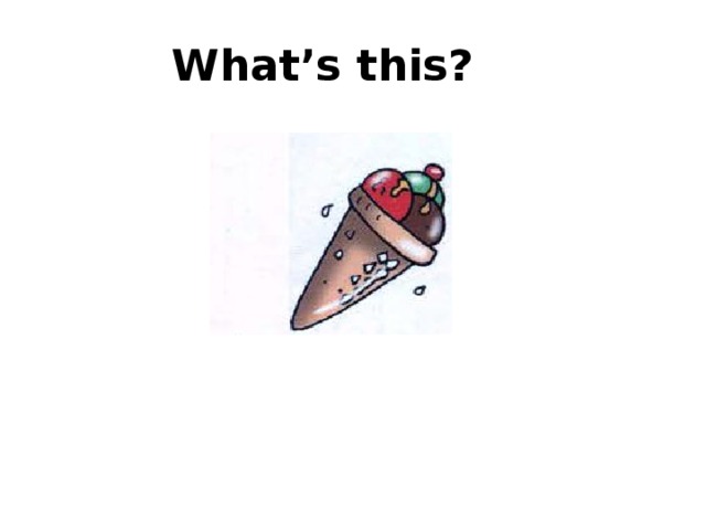  What’s this? 