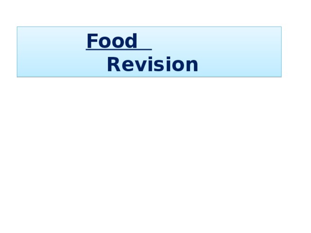 Food   Revision 