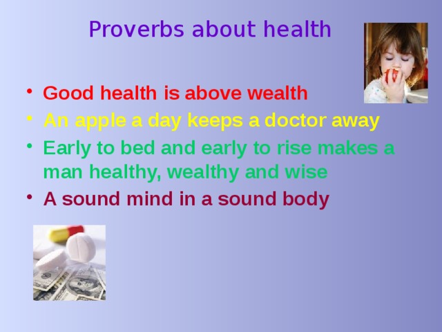 Презентация health is above wealth 7 класс биболетова