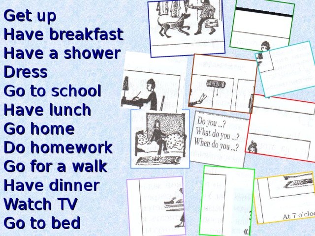 get up walk homework dinner park bed