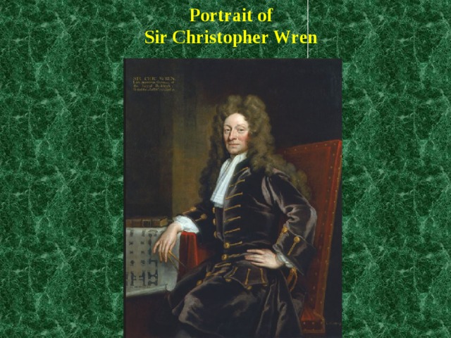 Portrait of  Sir Christopher Wren