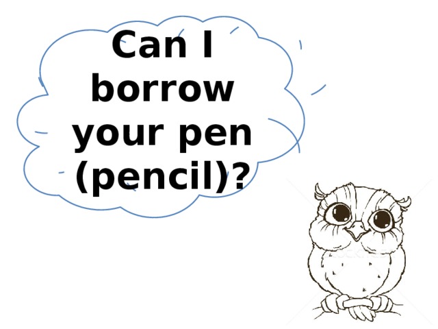 Pen please. Can i Borrow your Pen. Can i Borrow тема английский. I can надпись. Can i have a Pen please.