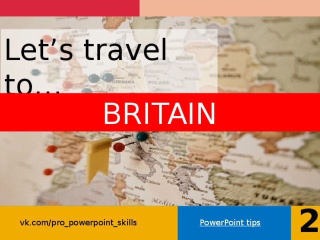 Let’s travel to… BRITAIN 2 