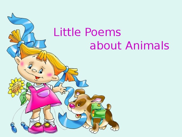 Little Poems  about Animals 