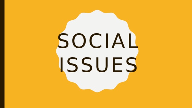 Social issues 7 класс