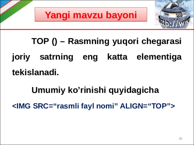 Yangi mavzu bayoni  TOP () – Rasmning yuqori chegarasi joriy satrning eng katta elementiga tekislanadi.  Umumiy ko’rinishi quyidagicha   