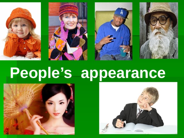 People’s appearance 