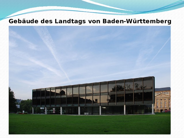 Gebäude des Landtags von Baden-Württemberg ( in Stuttgart )   