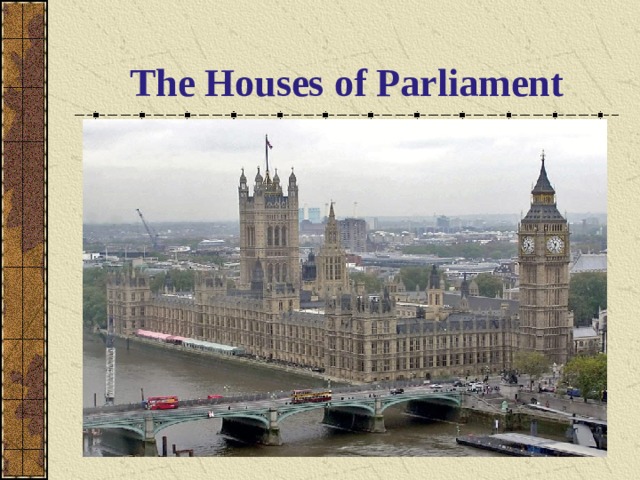 The Houses of Parliament 