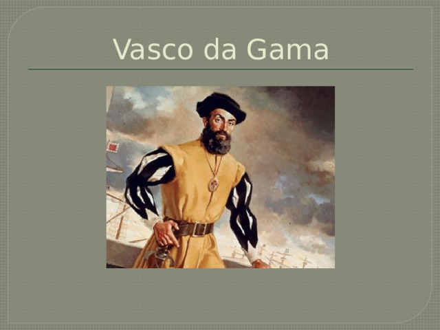 Vasco da Gama 