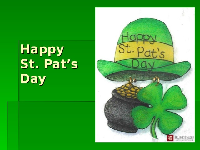 Happy  St. Pat’s  Day 