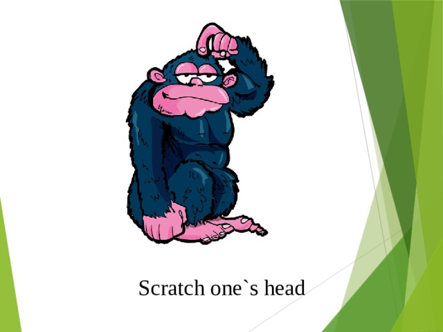 I head перевод. Scratch head. Scratch one's head. Scratch your head. Предложения с to Scratch one's head.