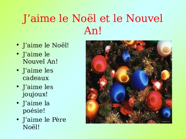 J’aime le No ël et le Nouvel An! J’aime le No ël! J’aime le Nouvel An! J’aime les cadeaux J’aime les joujoux! J’aime la poésie! J’aime le Père Noël! 