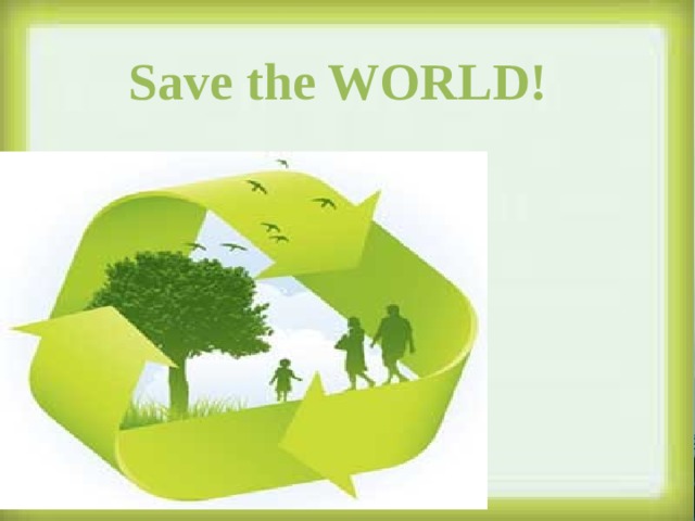 Save the WORLD! 