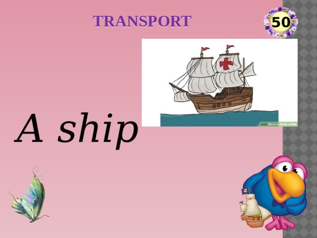 TRANSPORT 50 A ship  