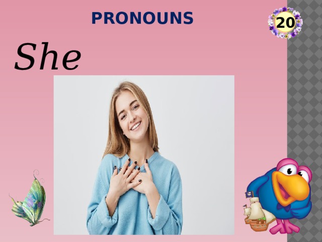 pronouns 20 She  