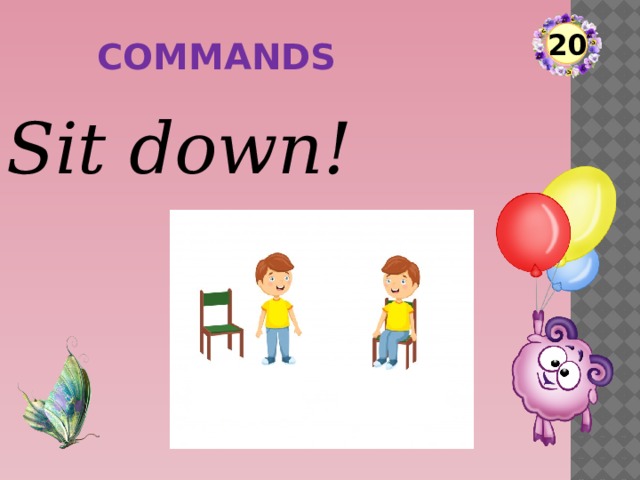 20 commands Sit down!  