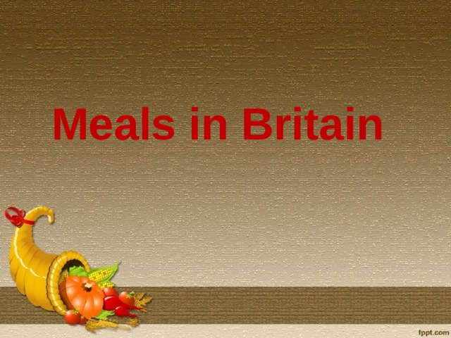 Meals in Britain