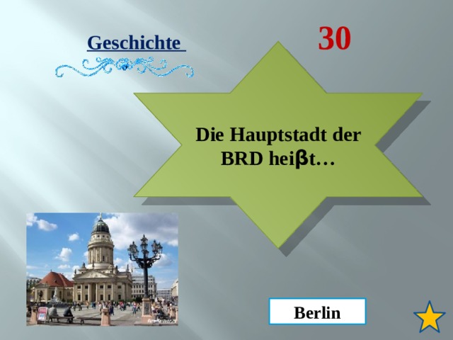 Geschichte  30 Die Hauptstadt der BRD hei β t… Berlin 