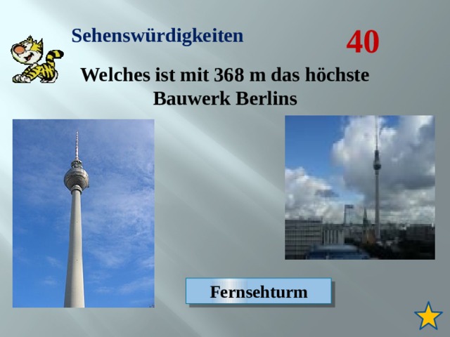 40 Sehenswürdigkeiten Welches ist mit 368 m das höchste Bauwerk Berlins Fernsehturm 