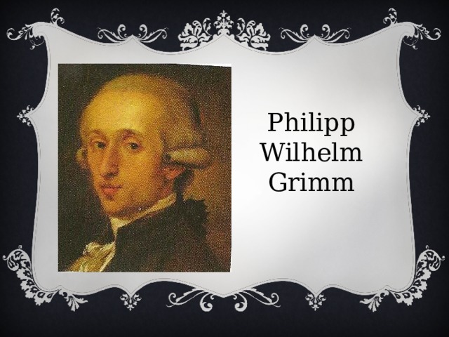 Philipp Wilhelm Grimm 