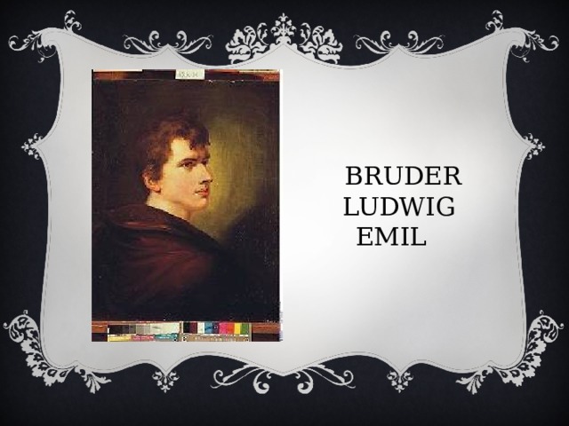  Bruder Ludwig Emil 
